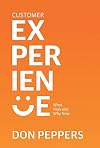 Customer Experience: What, How and Why Now