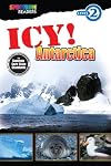 ICY! Antarctica: Level 2 (Spectrum® Readers)