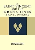 The Saint Vincent And The Grenadines Travel Journal