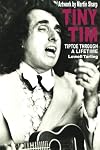 Tiny Tim : tiptoe through a lifetime