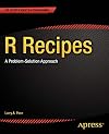 R Recipes: A Problem-Solution Approach