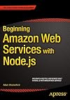 Beginning Amazon Web Services with Node.js