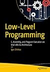 Low-Level Programming: C, Assembly, and Program Execution on Intel® 64 Architecture