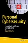 Personal Cybersecurity: How to Avoid and Recover from Cybercrime