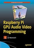 Raspberry Pi Gpu Audio Video Programming