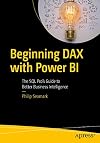 Beginning DAX with Power BI: The SQL Pro&rsquo;s Guide to Better Business Intelligence