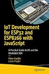 IoT Development for ESP32 and ESP8266 with JavaScript: A Practical Guide to XS and the Moddable SDK