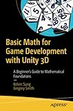 Basic Math For Game Development With Unity 3d A Beginners Guide To Mathematical Foundations