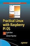 Practical Linux with Raspberry Pi OS: Quick Start