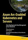 Azure Arc-Enabled Kubernetes and Servers: Extending Hyperscale Cloud Management to Your Datacenter