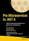 Pro Microservices in .NET 6: With Examples Using ASP.NET Core 6, MassTransit, and Kubernetes