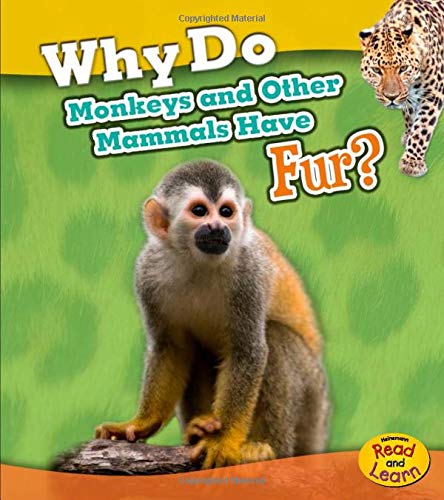 Cover of Why Do Monkeys and Other Mammals Have Fur?