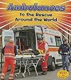 Ambulances to the Rescue Around the World
