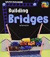 Building Bridges (Young Engineers)
