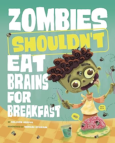 Zombies Shouldn't Eat Brains for Breakfast / by Harper, Benjamin
