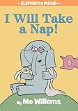 I Will Take A Nap An Elephant And Piggie Book