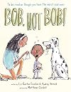 Bob, Not Bob!