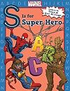 S is for Super Hero