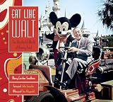 Eat Like Walt The Wonderful World Of Disney Food