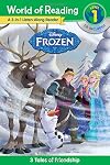 Frozen: Three Tales of Friendship (World of Reading Level 1)