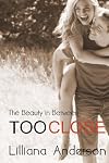 Too Close: The Beauty in Between (A Beautiful Series Novella)