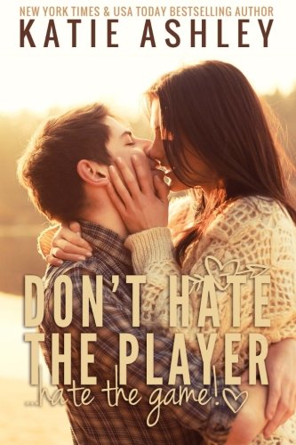 Don't Hate the Player...Hate the Game book cover