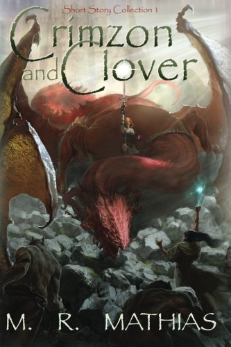 Crimzon and Clover: Short Story Collection 1 cover