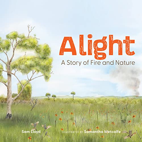 Alight: A Story of Fire and Nature book cover