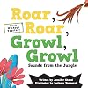Roar, Roar, Growl, Growl: Sounds from the Jungle (Tough to Tear)