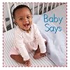 Baby Says (Baby Firsts)
