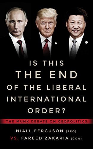 Is This the End of the Liberal International Order? (By: Niall Ferguson) cover