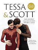 Tessa Scott Our Journey From Childhood Dream To Gold