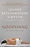 Noopiming: The Cure for White Ladies