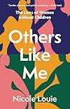 Others Like Me: The Lives of Women without Children