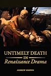 Untimely Deaths in Renaissance Drama