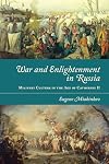 Miakinkov: War and Enlightenment in Russia