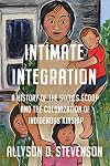 Stevenson: Intimate Integration (Studies in Gender and History)