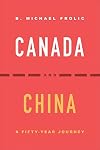 Canada and China: A Fifty-Year Journey