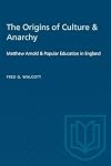 The Origins of Culture & Anarchy