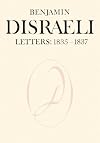 Benjamin Disraeli Letters: 1835-1837 (Volume 2)