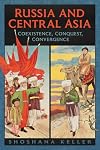 Russia and Central Asia: Coexistence, Conquest, Convergence