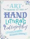 The Art of Drawing Letters: Hand-Lettering & Calligraphy