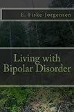Living With Bipolar Disorder My Story About Rising To The Top Of My Game To Hitting The Bottom Of Despair
