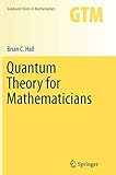 Quantum Theory For Mathematicians