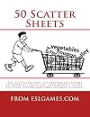 50 Scatter Sheets: ESL activities to warm up the class, introduce a theme, activate vocabulary and improve fluency.