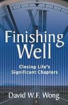 Finishing Well: Closing Life'S Significant Chapters