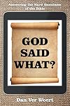 God Said What?: Answering the Hard Questions of the Bible