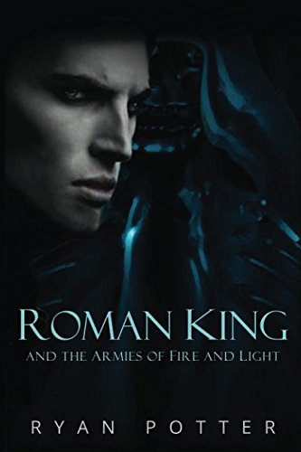 Roman King and the Armies of Fire and Light