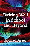 Writing Well in School and Beyond