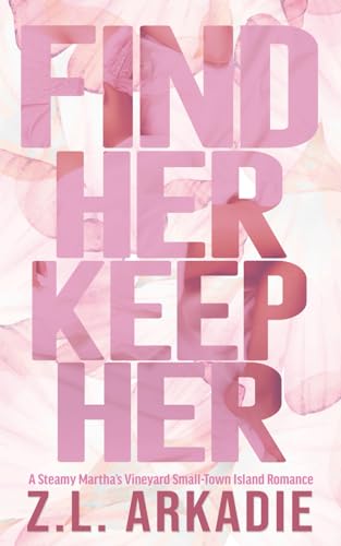 Find Her, Keep Her, A Martha's Vineyard Love Story book cover